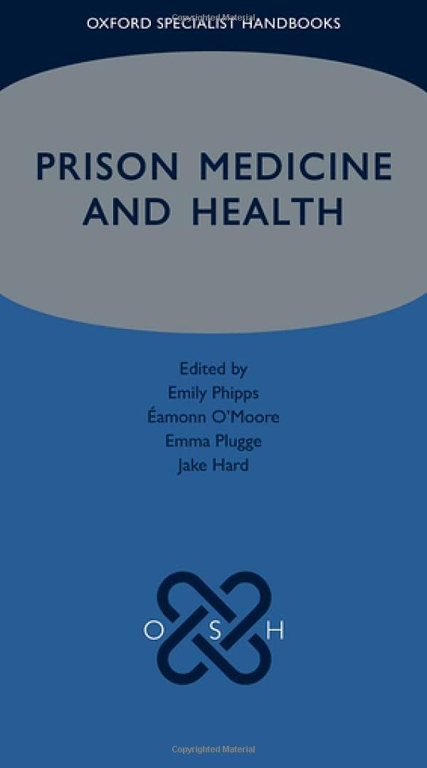 Prison Medicine and Health (Oxford Specialist Handbooks)