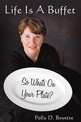 Life Is A Buffet: So What's On Your Plate?