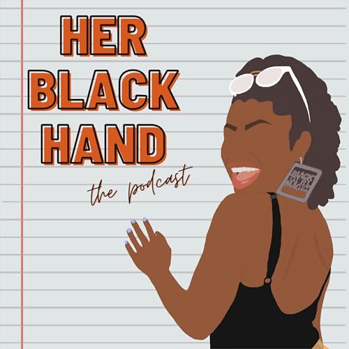 HerBlackHand: The Podcast cover art