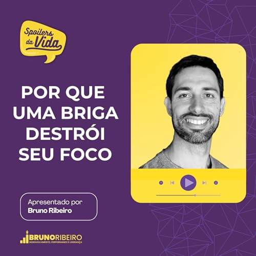 Por que uma briga destrói seu foco Podcast Por capa
