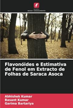 Paperback Flavonóides e Estimativa de Fenol em Extracto de Folhas de Saraca Asoca [Portuguese] Book