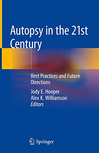 Preisvergleich Produktbild Autopsy in the 21st Century: Best Practices and Future Directions