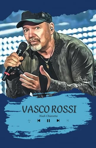 Vasco Rossi Fan-Book: Note di Vita, Accordi di Passione - Un Viaggio Appassionato attraverso la Musica e l'Anima di un'icon