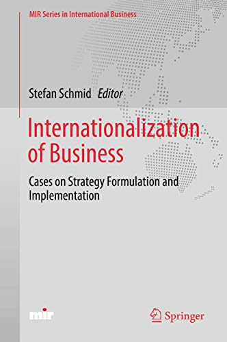 Internationalization of Business: Cases on Strategy Formulation and Implementation (MIR Series in International Business)
