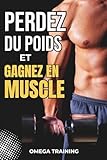 PERDEZ DU POIDS ET GAGNEZ EN MUSCLE: JEUNE INTERMITTENT 16/8 METHODE 5:2 – PRISE DE MUSCLE, GAIN DE FORCE, PERTE DE POIDS – FITNESS ET HIIT - 100 PAGES