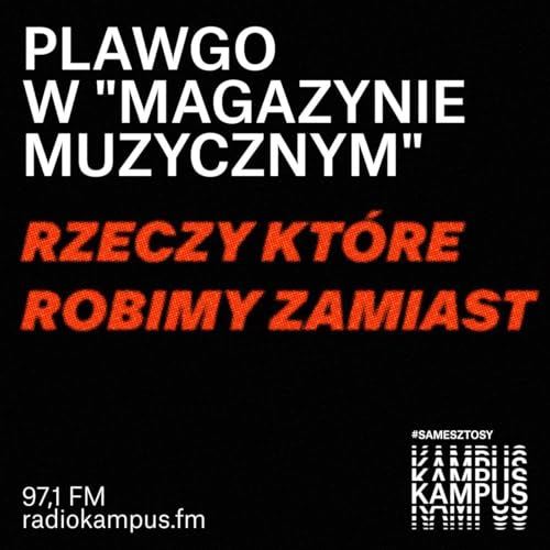 PLAWGO z nowym albumem: &bdquo;Rzeczy, kt&oacute;re robimy zamiast&rdquo;