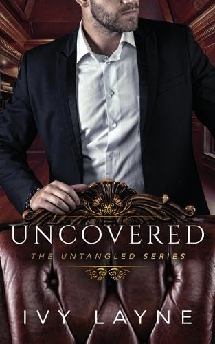 Uncovered (The Untangled Series)