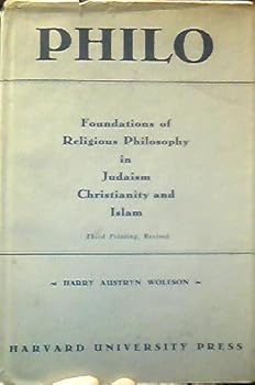 Hardcover Philo: Foundations of Religious Philosphy in Judaism, Christianity, and Islam, 2 Volumes Book