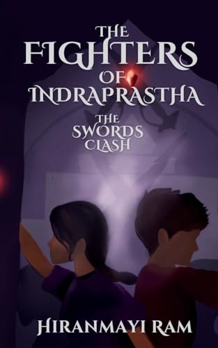 The Swords Clash (The Fighters of Indraprastha)