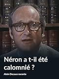  Néron a t-il été calomnié ? (Alain Decaux raconte)