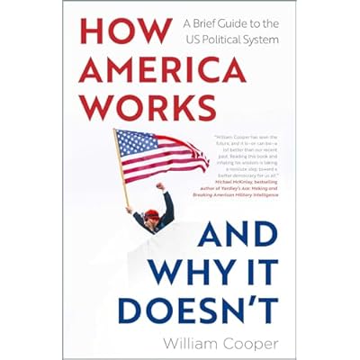 How America Works . . . and Why It Doesn&rsquo;t