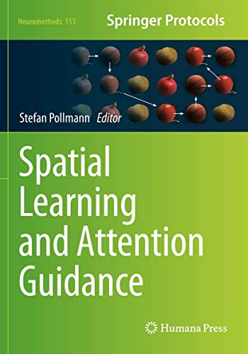 Spatial Learning and Attention Guidance (Neuromethods, Band 151)