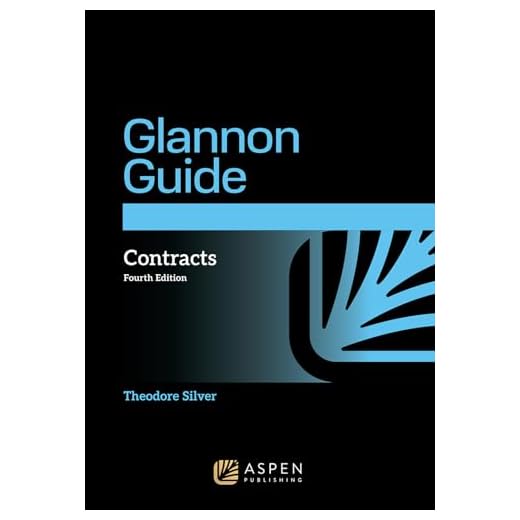 Glannon Guide to Contracts: Learning Contracts Through Multiple- Choice Questions and Analysis (Glannon Guides Series)