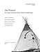 The Winged: An Upper Missouri River Ethno-ornithology (Volume 78) (Anthropological Papers)