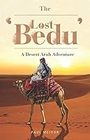 The 'Lost Bedu': A Desert Arab Adventure 1916202101 Book Cover