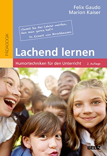 Lachend lernen: Humortechniken für den Unterricht