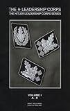  The SS Leadership Corps. A-E. Volume 1. (Hitler Leadership Corps) by Ulric of England Fine Medals & Militaria (2004-01-01)
