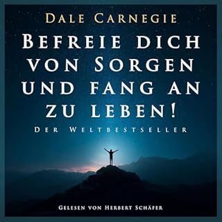 Befreie dich von Sorgen und fang an zu leben! cover art
