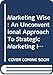 Marketing*Wise: An Unconventional Approach to Strategic Marketing in Asia