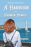 A Harbour for Broken Hearts: Young Adult Christian Fiction (The Sadie Jones Series) 1738689158 Book Cover
