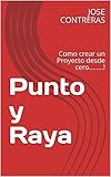 punto y raya trailer  Punto y Raya: Una guía práctica para diseñar y controlar un Proyecto.......!