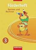  Denken und Rechnen - Zusatzmaterialien Ausgabe ab 2005: Förderheft 3: Förder-und Forderhefte
