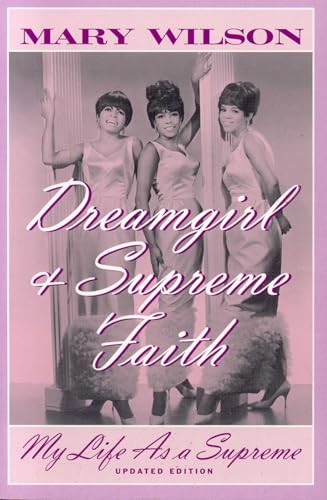 Dreamgirl and Supreme Faith: My Life as a Supreme