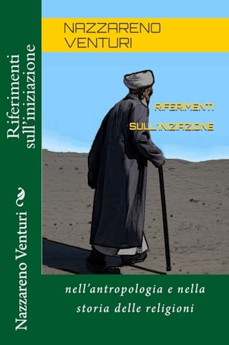 Riferimenti sull'iniziazione: nella storia delle religioni e nell'antropologia