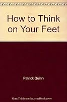 How to Think on Your Feet 0749413328 Book Cover