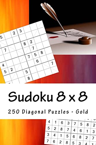 Sudoku 8 x 8 - 250 Diagonal Puzzles - Gold: Great option to relax (8 x 8 PITSTOP)