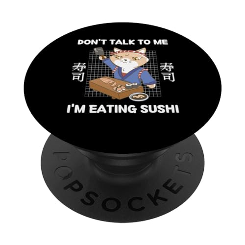 Cat Don't Talk To Me I'm Eating Sushi Estilo Japonés PopSockets PopGrip Intercambiable