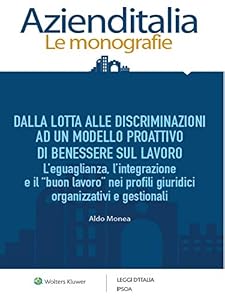 Dalla lotta alle discriminazioni ad un modello proattivo di benessere sul lavoro