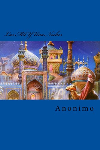 Las Mil Y Una Noches [Spanish] 1522709584 Book Cover
