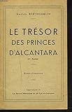 LE TRESOR DES PRINCES D\'ALCANTARA. 2me PARTIE. ROMAN D\'AVENTURES.