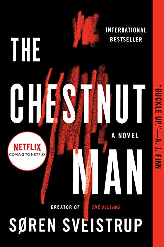 The Chestnut Man A Novel Kindle Edition By Sveistrup Soren Mystery Thriller Suspense Kindle Ebooks Amazon Com