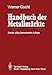 Produktbild Handbuch der Metallmärkte: Erzvorkommen, Metallgewinnung, Metallverwendung Preisbildung Handelsregelungen