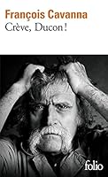 Crève, Ducon ! 207292362X Book Cover