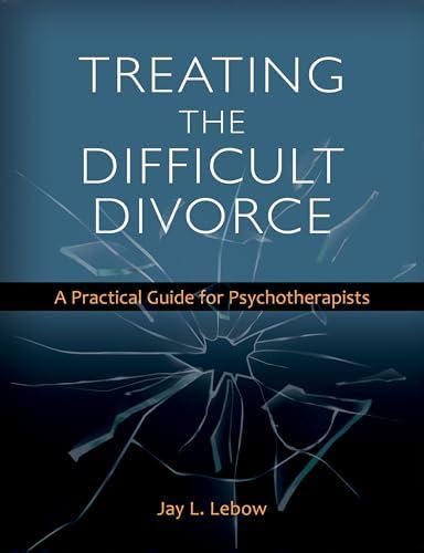 Buy Treating the difficult divorce: A practical guide for psychotherapists — BookShops.in