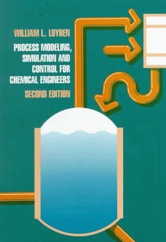 Process Modeling, Simulation and Control for Chemical Engineers by William L. Luybean (1989-08-01)