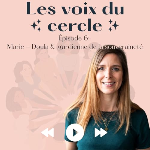 『EPISODE 6 - Marie @Holiemama : Doula & gardienne de la souveraineté』のカバーアート