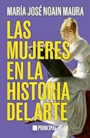 Las Mujeres En La Historia del Arte 8410424002 Book Cover