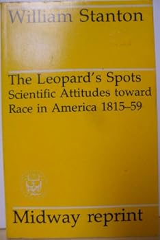 Paperback The Leopard's Spots: Scientific Attitudes Toward Race in America 1815-59 Book