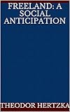  Freeland: A Social Anticipation (English Edition)