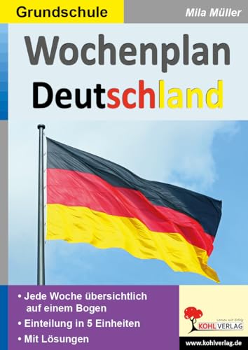 Wochenplan Deutschland: Systematisch Deutschland erfahren in der Grundschule