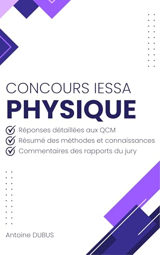 PHYSIQUE concours IESSA: Correction des épreuves depuis 2022 (édition 2025)
