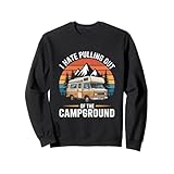 アウトドア キャンプ RV I HATE PULLING OUT OF THE CAMPGROUND 山 森 トレーナー