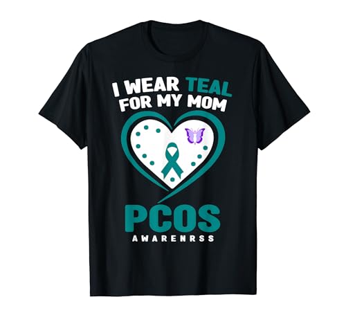 PCOS Awareness �V���c - I Wear Teal For My Mom PCOS Awareness T�V���c