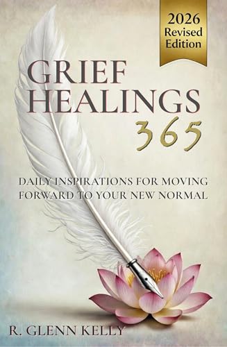 Grief Healings 365: Daily Inspirations for Moving Forward to Your New Normal (The EmpathGrowth Series)