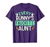 Every Bunny's Favorite Aunt Happy Easter Sunday Aunt Gift T-Shirt