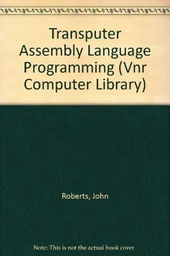  Transputer Assembly Language Programming